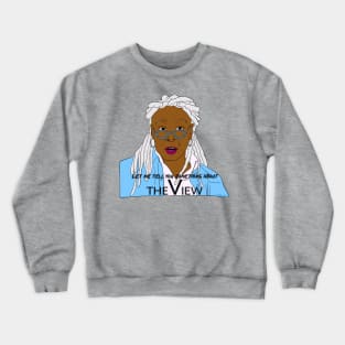 Whoopi's View Crewneck Sweatshirt